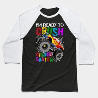 I'm Ready To Crush Kindergarten Monster Truck Back to School Baseball T-Shirt